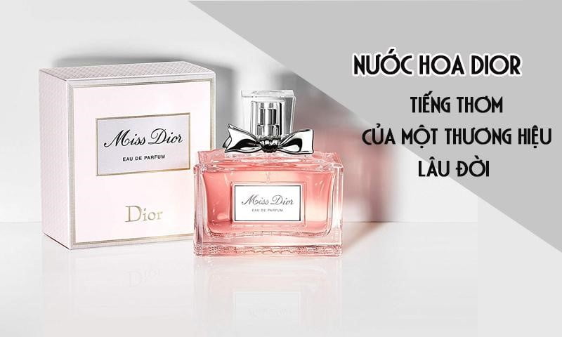 Review chi tiết nước hoa Christian Dior cho nữ được yêu thích nhất
