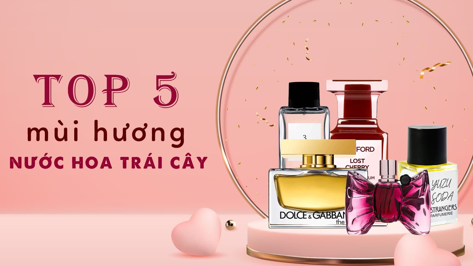 Top 5 chai nước hoa hương trái cây “thơm ngon mời bạn ăn nha”