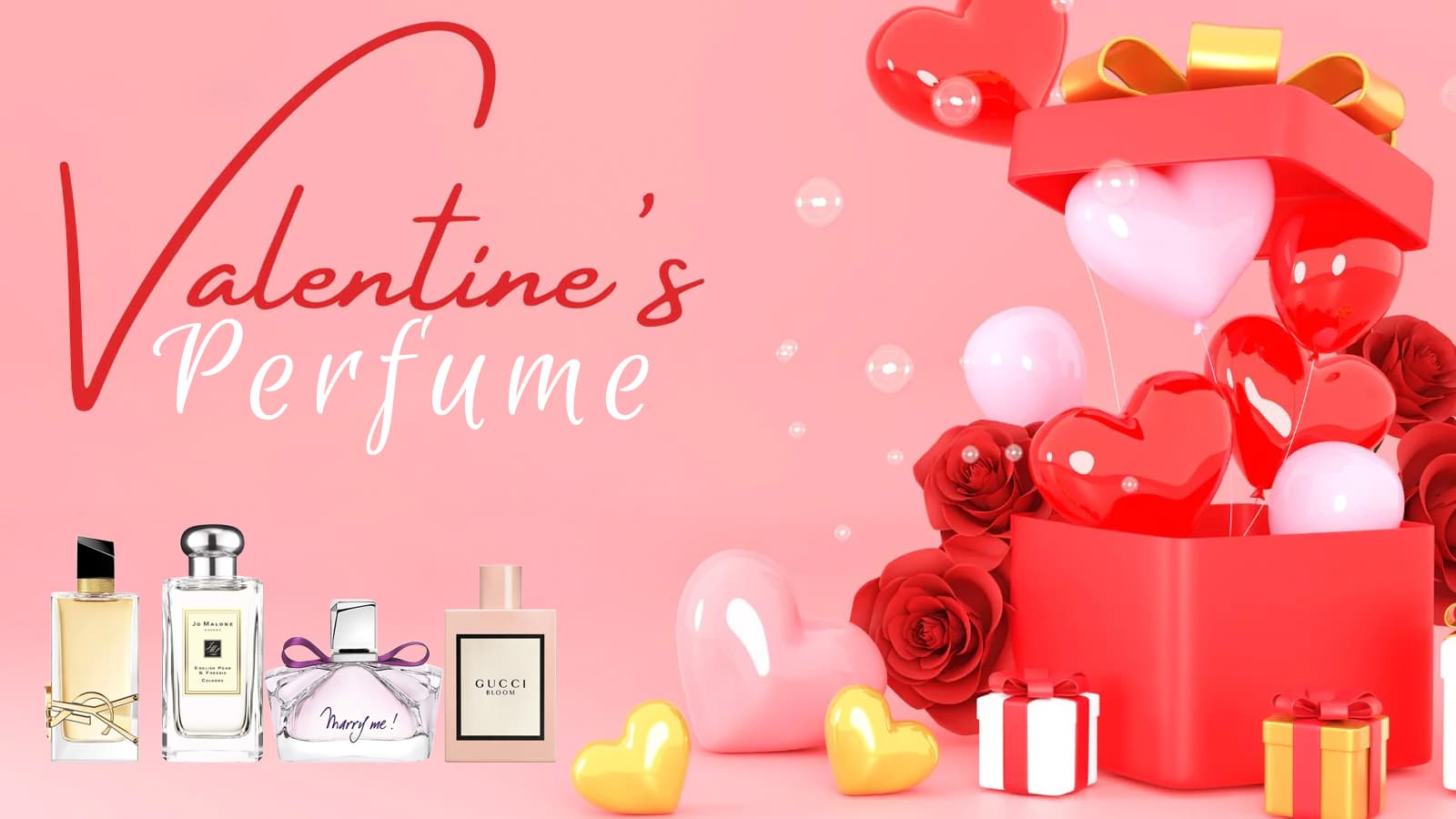 Top 10 chai nước hoa làm quà tặng valentine ý nghĩa khiến các nàng “đổ gục”