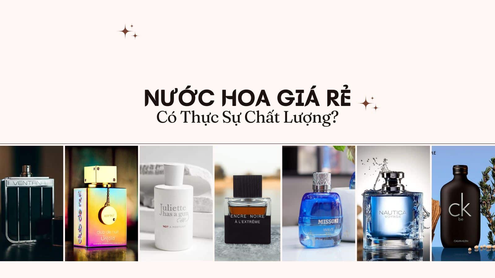 Nước hoa giá rẻ liệu rằng có thực sự chất lượng?