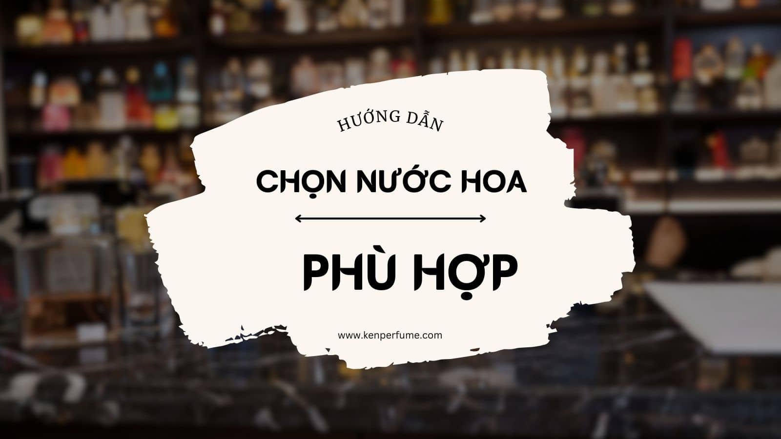 Bạn đã biết cách chọn mùi nước hoa phù hợp cho nữ chưa?