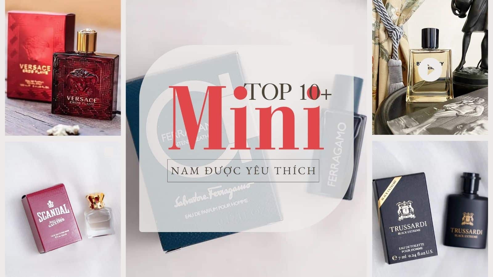 Top 10+ chai nước hoa nam mini chính hãng được săn đón 2024